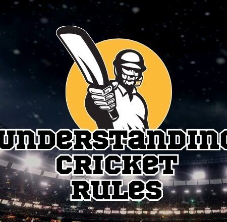 The Comprehensive Guide to Cricket Laws and Rules